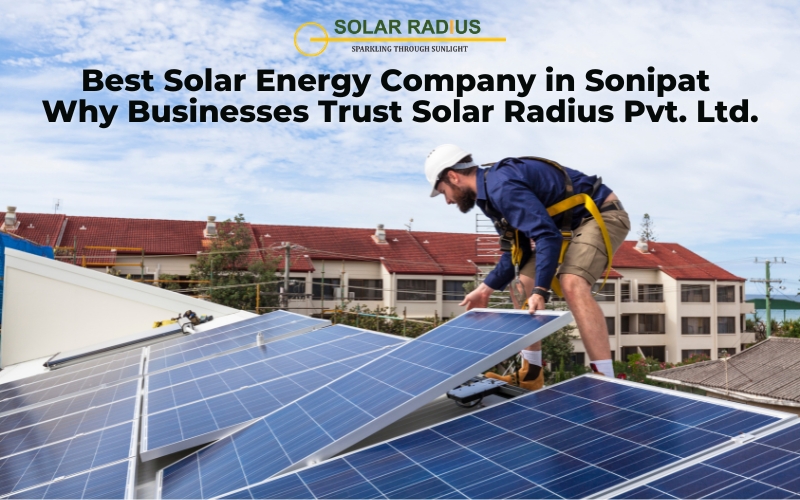 Best Solar Energy Company in Sonipat